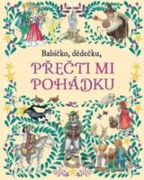 Babičko, dědečku, přečti mi pohádku