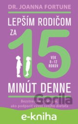 Lepším rodičom za 15 minút denne: 8-12 rokov