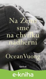 Na Zemi sme na chvíľku nádherní