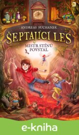 Šeptající les: Mistr stínů povstal