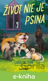Život nie je psina