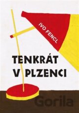 Tenkrát v Plzenci
