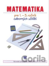 Matematika pre 1. - 3. ročník odborných učilíšť (pre žiakov s mentálnym postihnutím)