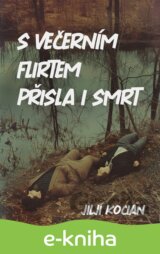 S večerním flirtem přišla i smrt