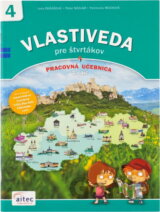 Vlastiveda pre štvrtákov - Pracovná učebnica 2. časť
