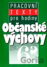 Pracovní texty k tématům z občanské výchovy pro 6. r. ZŠ