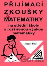 Přijímací zkoušky z matematiky na střední školy s rozšířenou výukou matematiky