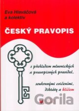 Český pravopis s přehledem mluvnických a pravopisných pravidel, souhrnnými cvičeními, diktátem a klíčem