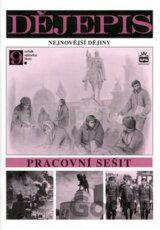 Dějepis pro 9. ročník základní školy - Nejnovější dějiny - Pracovní sešit