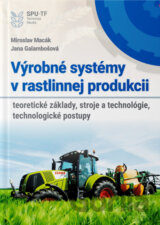 Výrobné systémy v rastlinnej produkcii - teoretické základy a technológie, technologické postupy