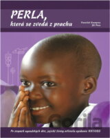 Perla, která se zvedá z prachu : po stopách ugandských dětí, jejichž životy ovlivnila epidemie HIV/AIDS
