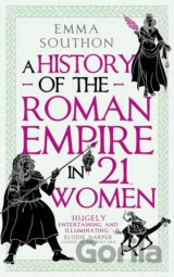 A History of the Roman Empire in 21 Women