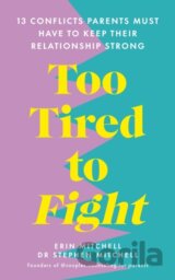 Too Tired to Fight