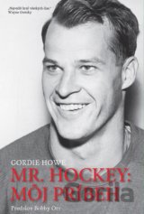 Mr. Hockey: Môj príbeh