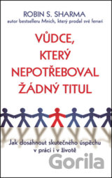 Vůdce, který nepotřeboval žádný titul