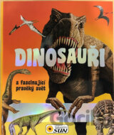 Dinosauři a fascinující pravěký svět