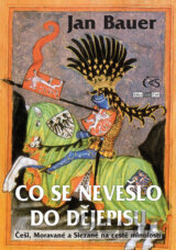 Co se nevešlo do dějepisu