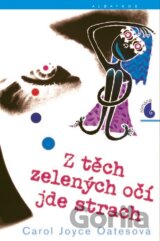 Z těch zelených očí jde strach
