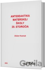 Antididaktika materskej školy 20. storočia