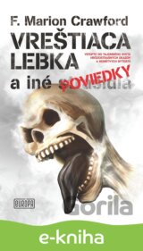Vreštiaca lebka a iné poviedky