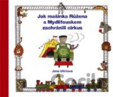 Jak mašinka Růžena s Mydlifouskem zachránili cirkus