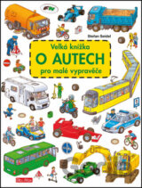 Velká knížka o autech pro malé vypravěče