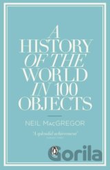 A History of the World in 100 Objects