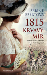 1815 - Krvavý mír