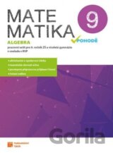 Matematika v pohodě 9 - Algebra - pracovní sešit