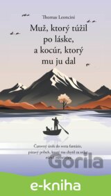 Muž, ktorý túžil po láske, a kocúr, ktorý mu ju dal