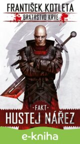 Bratrstvo krve: Fakt hustej nářez