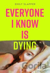 Everyone I Know is Dying