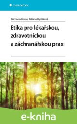 Etika pro lékařskou, zdravotnickou a záchranářskou praxi