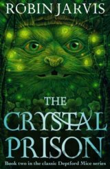The Crystal Prison : Book Two of The Deptford Mice