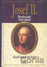Josef II. - Revolucionář z boží