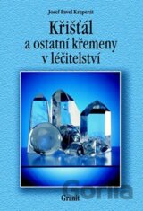 Křišťál a ostatní křemeny v léčitelství
