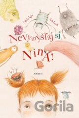 Nevymýšľaj si, Nina!