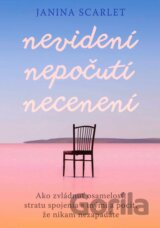 Nevidení, nepočutí, necenení
