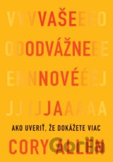 Vaše odvážne nové Ja