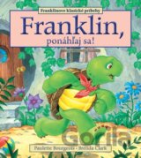 Franklin, ponáhľaj sa!
