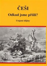 Češi Odkud jsme přišli?