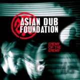 Asian Dub Foundation: Enemy of the Enemy LP
