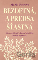 Bezdetná, a predsa šťastná