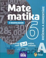 Matematika 6 s nadhľadom - Riešenia a komentáre