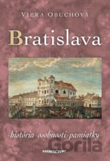 Bratislava – história, osobnosti, pamiatky