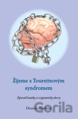 Žijeme s Touretteovým syndromem