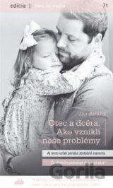 Otec a dcéra. Ako vznikli naše problémy