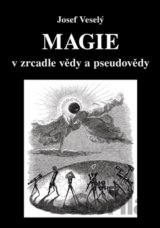 Magie v zrcadle vědy a pseudovědy