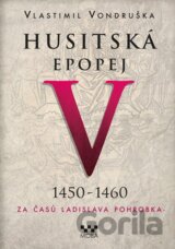 Husitská epopej V (1450 - 1460)