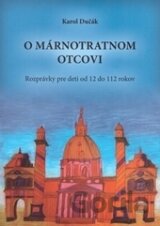 O márnotratnom otcovi